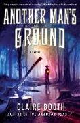 Another Man's Ground: A Mystery