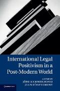 International Legal Positivism in a Post-Modern World