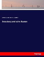 Strassburg und seine Bauten