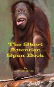 The Short Attention Span Book