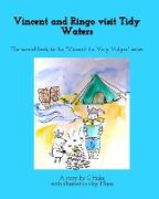 Vincent and Ringo Visit Tidy Waters