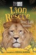 Lion Rescue: True-Life Stories