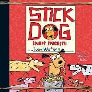 Stick Dog Slurps Spaghetti