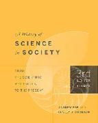 A History of Science in Society, Volume II: From the Scientific Revolution to the Present, Third Edition