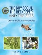 The Boy Scout, The Beekeeper and The Bees