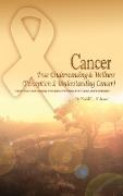Cancer True Understanding & Wellness (Perception & Understanding Cancer)