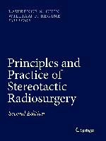 Principles and Practice of Stereotactic Radiosurgery