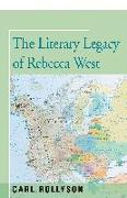 The Literary Legacy of Rebecca West