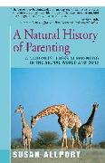 A Natural History of Parenting