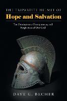 The Tripartite Helmet of Hope and Salvation