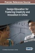 Design Education for Fostering Creativity and Innovation in China