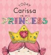 Today Carissa Will Be a Princess