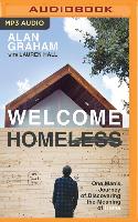 Welcome Homeless: One Man's Journey of Discovering the Meaning of Home