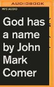 GOD HAS A NAME M