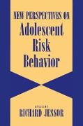 New Perspectives on Adolescent Risk Behavior