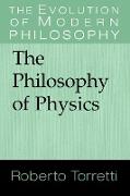 The Philosophy of Physics