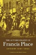 The Autobiography of Francis Place