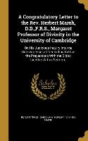 A Congratulatory Letter to the Rev. Herbert Marsh, D.D., F.R.S., Margaret Professor of Divinity in the University of Cambridge: On His Judicious Inqui