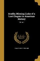 ACADIA MISSING LINKS OF A LOST