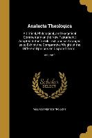 Analecta Theologica: A Critical, Philological, and Exegetical Commentary on the New Testament: Adapted to the Greek Text, and so Arranged a