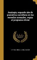 Analogía, segundo año de gramática castellana en las escuelas normales, según el programa oficial