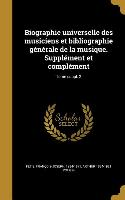 Biographie universelle des musiciens et bibliographie générale de la musique. Supplément et complément, Tome suppl. 2