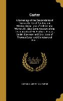 Carter: A Genealogy of the Descendants of Thomas Carter of Reading and Weston, Mass., and of Hebron and Warren, Ct., Also Some