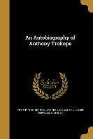 AUTOBIOG OF ANTHONY TROLLOPE