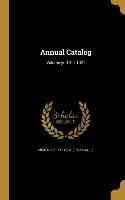 ANNUAL CATALOG VOLUME YR 1911-