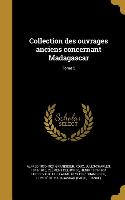Collection des ouvrages anciens concernant Madagascar, Tome 5
