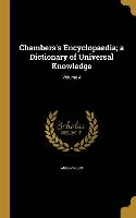 Chambers's Encyclopaedia, a Dictionary of Universal Knowledge, Volume 4