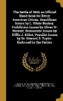 The Battle of 1900, an Official Hand-book for Every American Citizen. Republican Issues by L. White Busbey, Prohibition Issues by Oliver W. Stewart, D