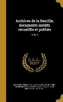 Archives de la Bastille, documents inédits recueillis et publiés, Tome 10