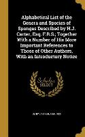 Alphabetical List of the Genera and Species of Sponges Described by H.J. Carter, Esq. F.R.S., Together With a Number of His More Important References