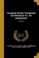 Complete Works, Translated and Edited by F.C. De Sumichrast, Volume 1