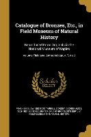 Catalogue of Bronzes, Etc., in Field Museum of Natural History: Reproduced From Originals in the National Museum of Naples, Volume Fieldiana, Anthropo