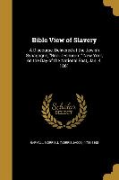 BIBLE VIEW OF SLAVERY