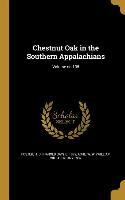 Chestnut Oak in the Southern Appalachians, Volume no.135