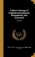 Collins's Peerage of England, Genealogical, Biographical, and Historical, Volume 2