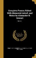 Complete Poems, Edited With Memorial-introd. and Notes by Alexander B. Grosart, Volume 1