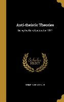 ANTI-THEISTIC THEORIES