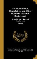 Correspondence, Despatches, and Other Papers of Viscount Castlereagh: Second Series: Military and Miscellaneous, Volume 8