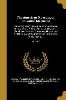 The American Museum, or Universal Magazine: Containing Essays on Agriculture, Commerce, Manufactures, Politics, Morals and Manners: Sketches of Nation