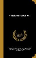 FRE-COMPTES DE LOUIS XVI