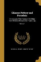 Chinese Pottery and Porcelain: An Account of the Potter's Art in China From Primitive Times to the Present Day, Volume 2