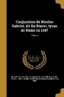 Conjuration de Nicolas Gabrini, dit De Rienzi, tyran de Rome en 1347, Tome a