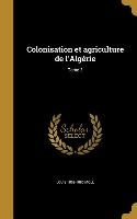 Colonisation et agriculture de l'Algérie, Tome 2