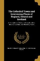 CATHEDRAL TOWNS & INTERVENING