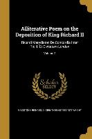 Alliterative Poem on the Deposition of King Richard II: Ricardi Marydiston De Concordia Inter Ric II. Et Civitatem London, Volume 3