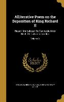 Alliterative Poem on the Deposition of King Richard II: Ricardi Marydiston De Concordia Inter Ric II. Et Civitatem London, Volume 3